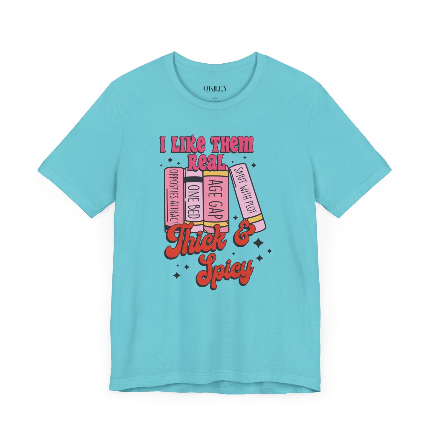 I Like Them Real Thick & Spicy Graphic Tee - Fun Unisex Jersey Short Sleeve Shirt for Book Lovers