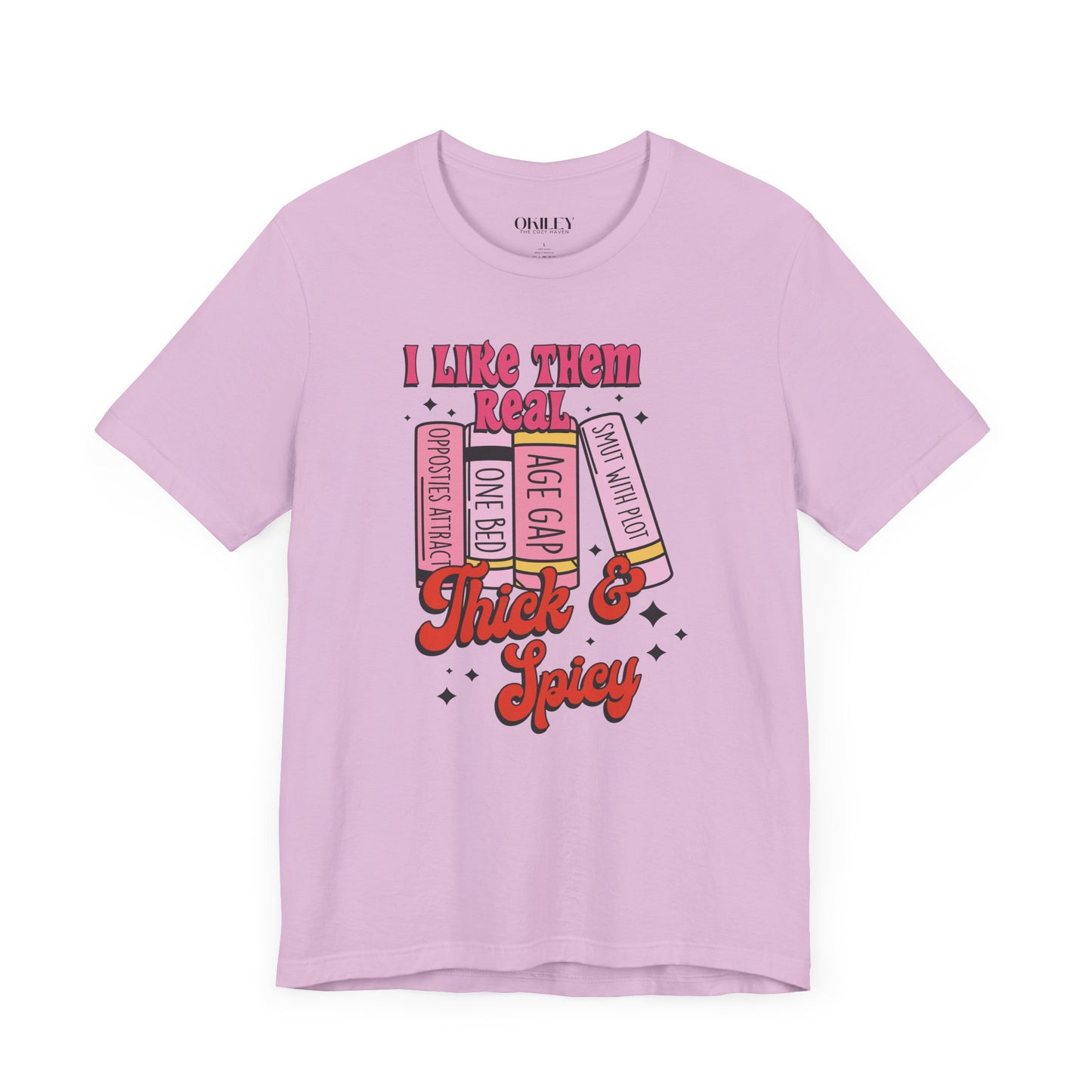 I Like Them Real Thick & Spicy Graphic Tee - Fun Unisex Jersey Short Sleeve Shirt for Book Lovers