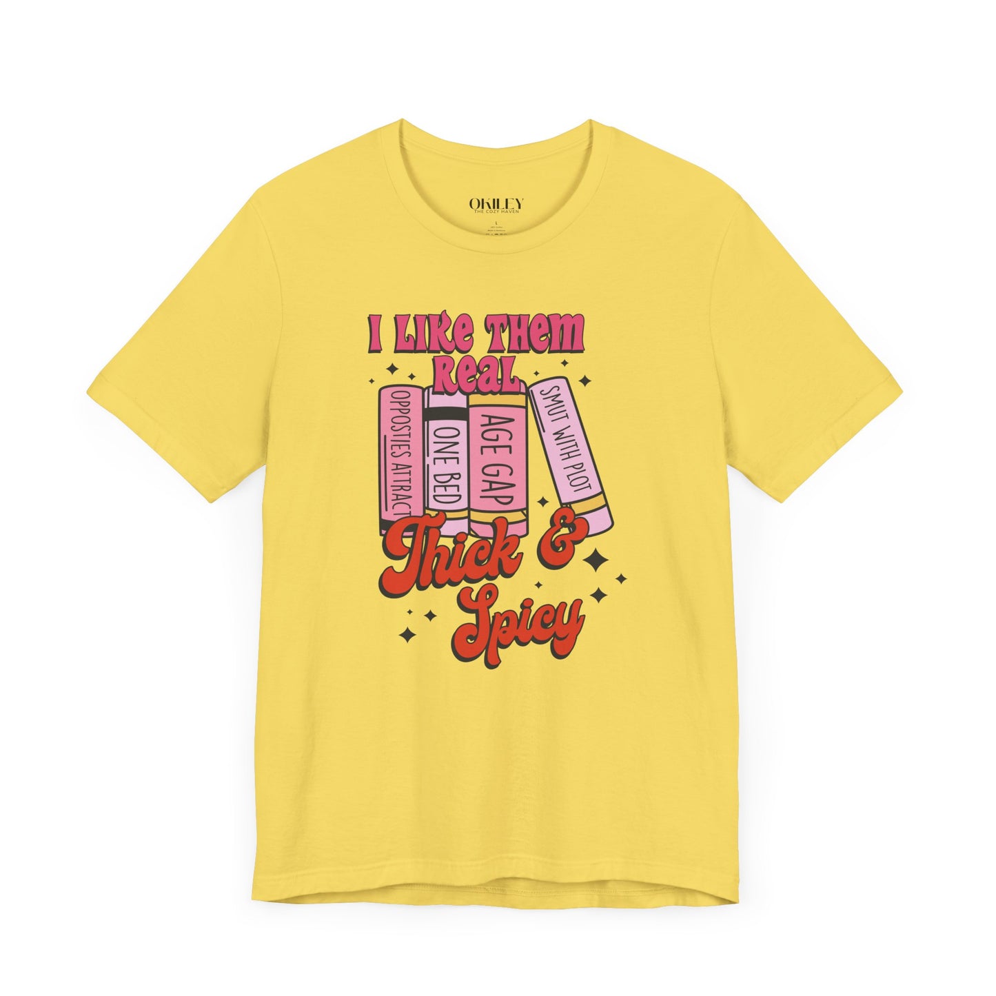 I Like Them Real Thick & Spicy Graphic Tee - Fun Unisex Jersey Short Sleeve Shirt for Book Lovers