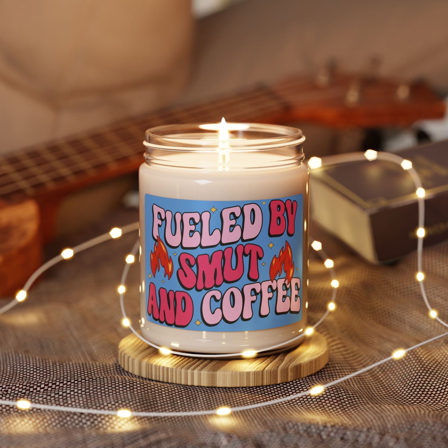 Fueled by Smut and Coffee - Scented Soy Candle - 9oz